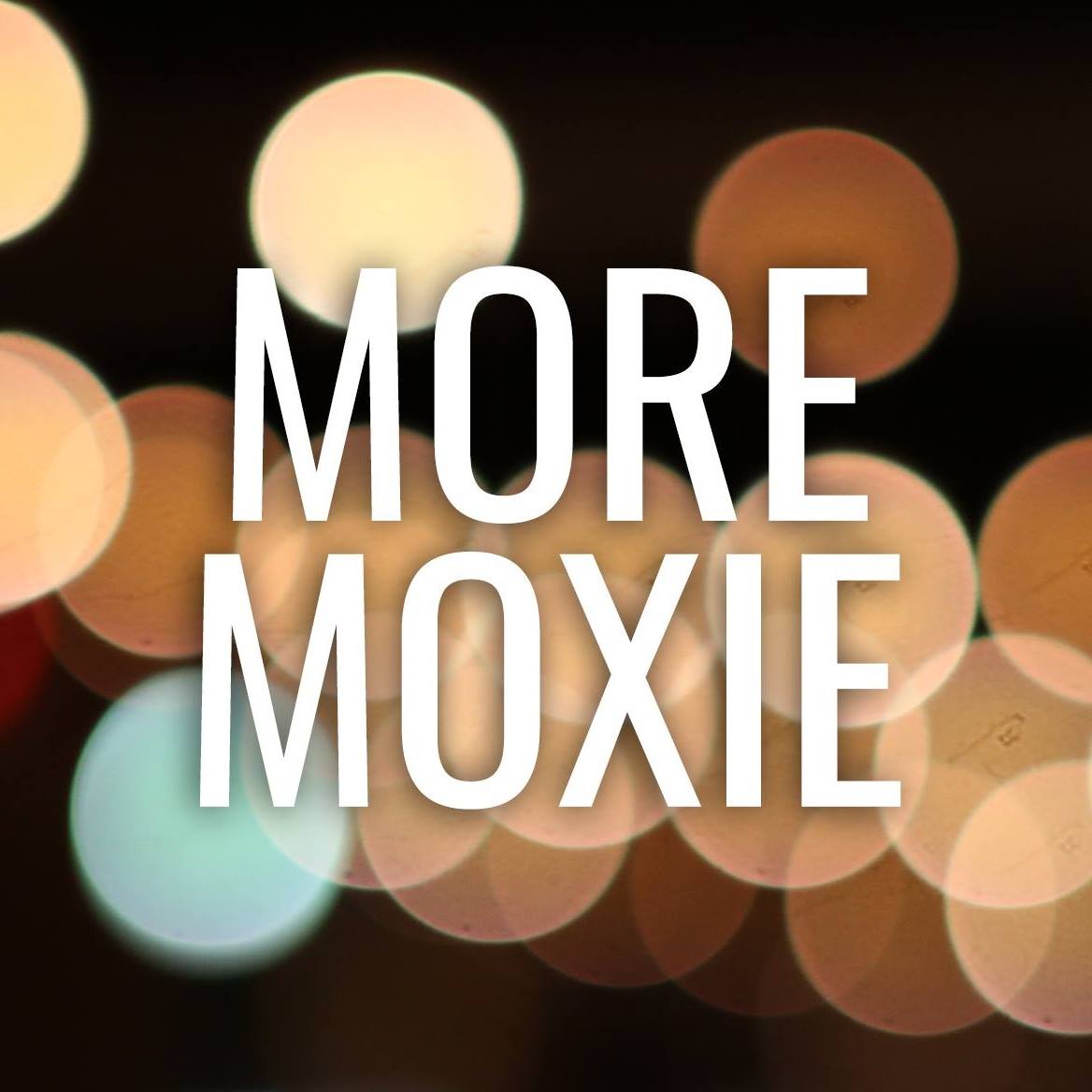 Get More Moxie